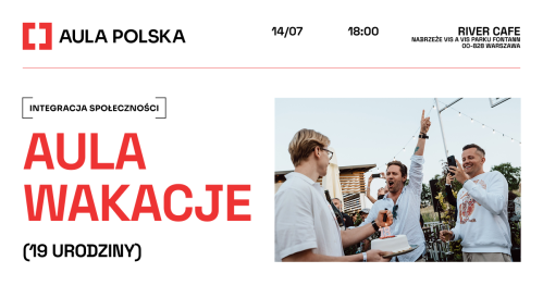 Aula Polska #204 - Aula Wakacje (19 urodziny)