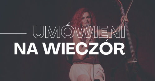 Umówieni na Wieczór - MAJ 2026