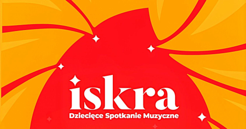 ISKRA Dziecięce Spotkanie Muzyczne