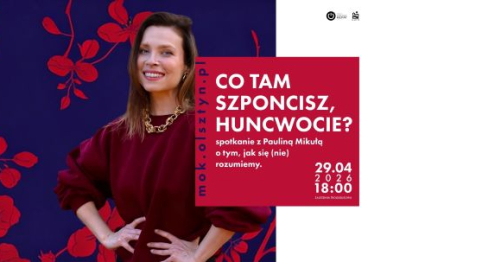 Paulina Mikuła: Co tam szponcisz, huncwocie?