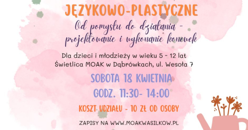 Warsztaty językowo-plastyczne w świetlicy MOAK w Dąbrówkach