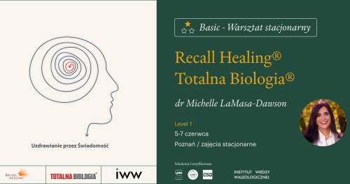 STACJONARNIE! Recall Healing® / Totalna Biologia® - Basic Level 1