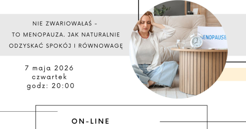 Nie zwariowałaś - to menopauza. Jak naturalnie uzyskać spokój i równowagę?