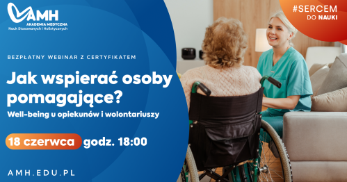 Webinar online z certyfikatem: Jak wspierać osoby pomagające? Well-being u opiekunów i wolontariuszy