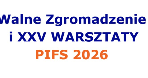 Zwyczajne Walne Zgromadzenie PIFS 2026 i XXV Warsztaty PIFS