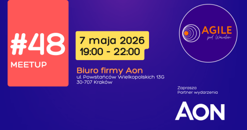 Meetup AGILEpodWawelem w Krakowie #48