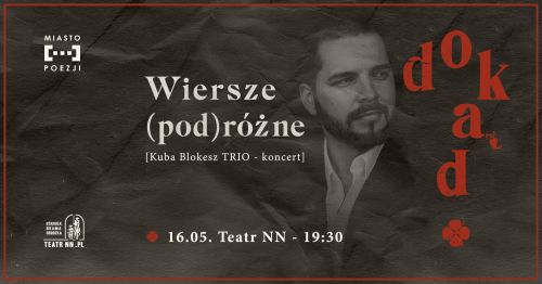 Koncert | Wiersze (pod)różne | Kuba Blokesz TRIO