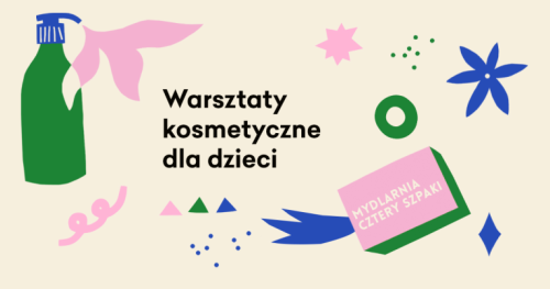 Warsztaty Kosmetyczne z Mydlarnią Cztery Szpaki | Wrocław | 15.05.2026 | 17:30