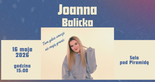 Joanna Balicka - tam gdzie emocje nie mają granic. Spotkanie w ramach SIGMAstycznego Czytania.