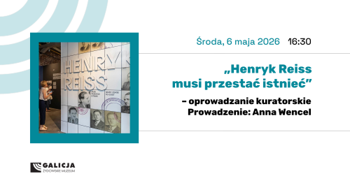 Oprowadzanie kuratorskie po wystawie "Henryk Reiss musi przestać istnieć"