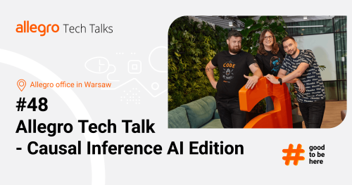 Allegro Tech Talks #48 - Causal Inference AI Edition
