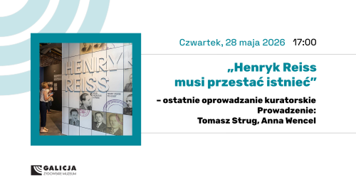 Ostatnie oprowadzanie kuratorskie po wystawie "Henryk Reiss musi przestać istnieć"