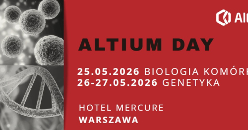 ALTIUM DAY  25.05.26 "Innowacyjne rozwiązania naukowe w zakresie biologii komórki" oraz 26-27.05.26  "Genetyka w praktyce - nowy wymiar technologii."
