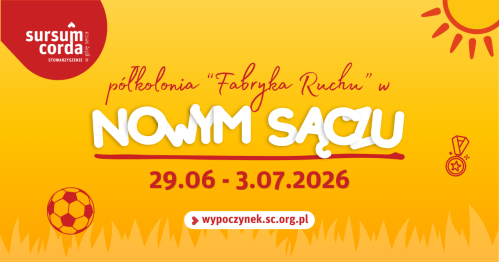 PÓŁKOLONIA FABRYKA RUCHU | TURNUS I | 29.06. - 03.07.2026