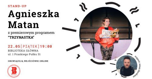 Agnieszka Matan "Trzynastka" - stand-up w Bibliotece w Wesołej | Tydzień Bibliotek