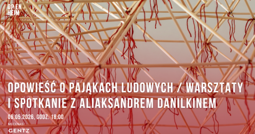 Opowieść o pająkach ludowych. Warsztaty i spotkanie z Aliaksandrem Danilkinem