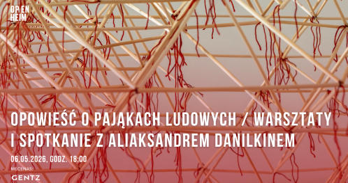 Opowieść o pająkach ludowych. Warsztaty i spotkanie z Aliaksandrem Danilkinem