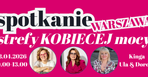 Spotkanie Strefy Kobiecej Mocy - Pewność siebie kluczem do sukcesu