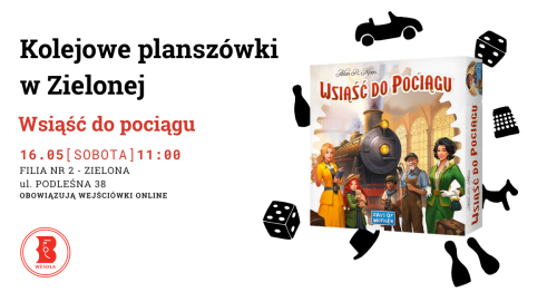 Kolejowe planszówki w Zielonej - "Wsiąść do pociągu"