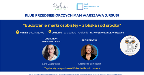 Klub Przedsiębiorczych Mam Warszawa Ursus - 6.05.2026