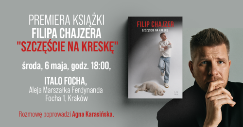 Bez filtra: o uzależnieniu i powrocie do siebie - spotkanie z Filipem Chajzerem