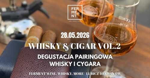 Whisky & Cigar vol.2 - degustacja pairingowa whisky i cygara