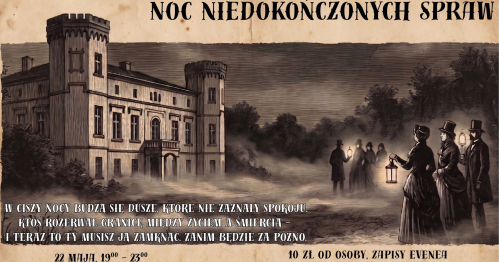 Czernicka Noc Muzeów 2026- Noc niedokończonych spraw