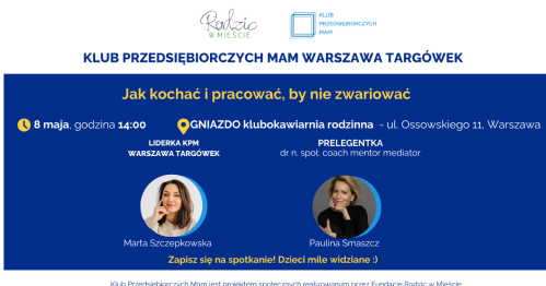 Klub Przedsiębiorczych Mam Warszawa Targówek - 08.05.2026