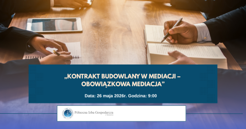 "Kontrakt budowlany w mediacji -  obowiązkowa mediacja"
