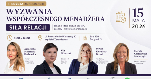 Wyzwania współczesnego menadżera - siła relacji. II edycja.