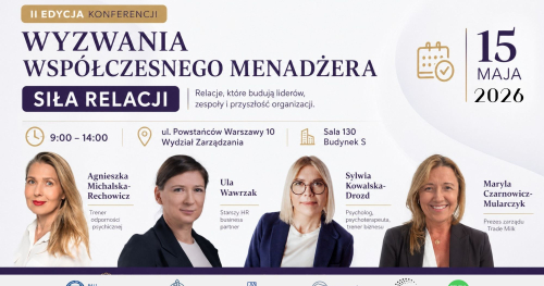 Wyzwania współczesnego menadżera - siła relacji. II edycja.
