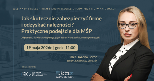 Webinar z Rzecznikiem Praw Przedsiębiorców przy RIG w Katowicach - w ramach cyklu spotkań dla Firm Członkowskich