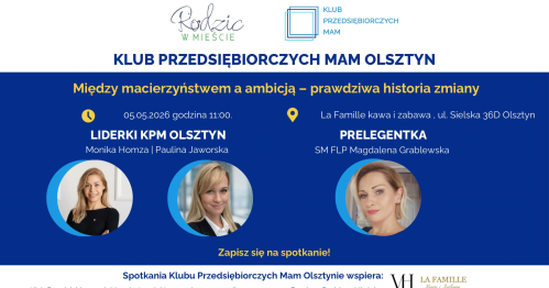 Klub Przedsiębiorczych Mam Olsztyn - 05.05.2026