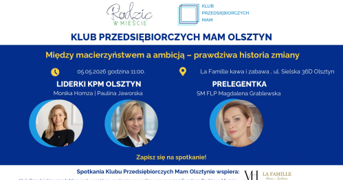 Klub Przedsiębiorczych Mam Olsztyn - 05.05.2026