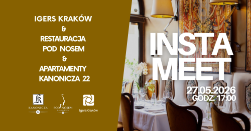 INSTAMEET. IgersKraków ✕ Restauracja Pod Nosem & Apartamenty Kanonicza