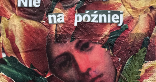 "Co mi w duszy gra". Warsztaty kolażu.  Anna Wilska