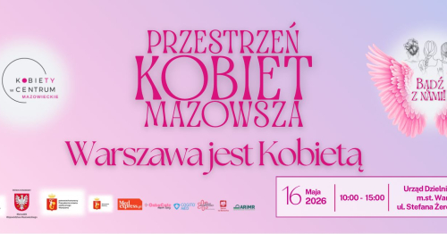 Przestrzeń Kobiet Mazowsza - Warszawa jest Kobietą