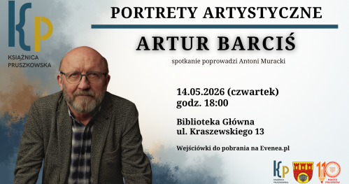 Spotkanie autorskie z Arturem Barcisiem w Książnicy Pruszkowskiej! (Biblioteka Główna - Kraszewskiego 13, Pruszków)