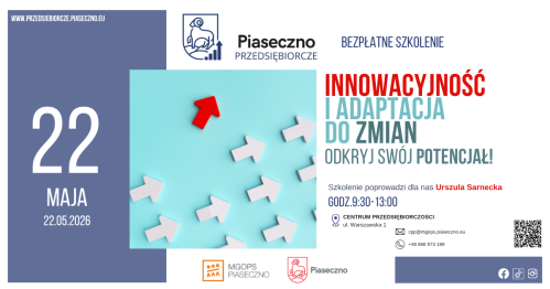 Bezpłatny warsztat w Centrum Przedsiębiorczości w Piasecznie "Innowacyjność i adaptacja do zmian - odkryj swój potencjał!"