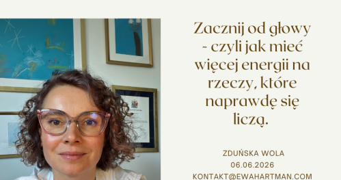 Zacznij od głowy - jak mieć więcej energii na rzeczy, które naprawdę się liczą.