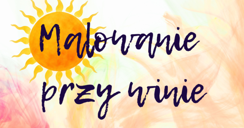 Malowanie przy winie - bilet regularny
