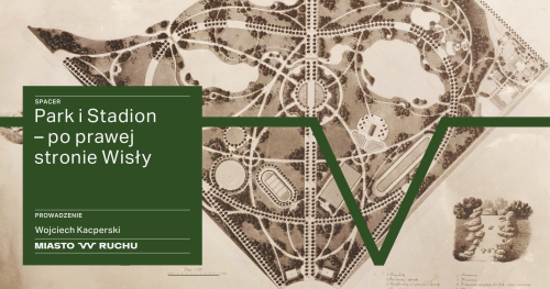 Park i Stadion - po prawej stronie Wisły