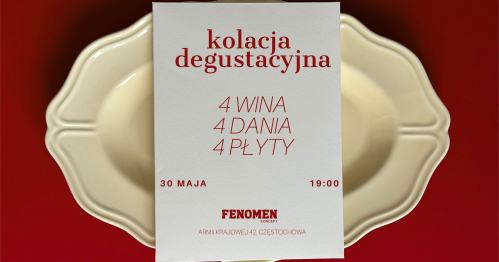 KOLACJA DEGUSTACYJNA: 4wina / 4dania / 4płyty
