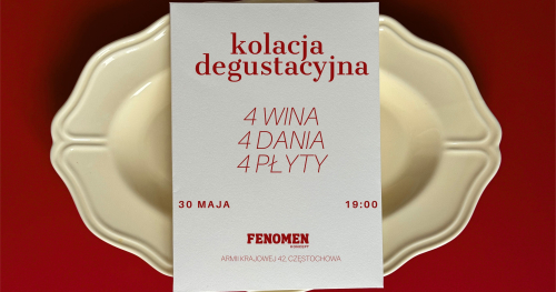 KOLACJA DEGUSTACYJNA: 4wina / 4dania / 4płyty