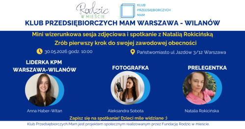 Klub Przedsiębiorczych Mam Warszawa Wilanów SESJA ZDJĘCIOWA- 30.05.2026