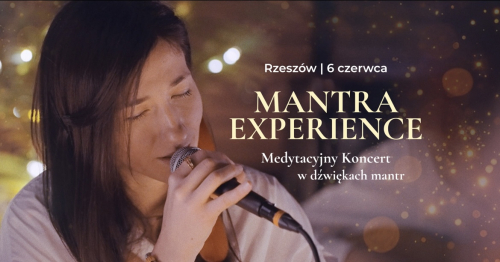 MANTRA EXPERIENCE | Rzeszów | 6 CZERWCA