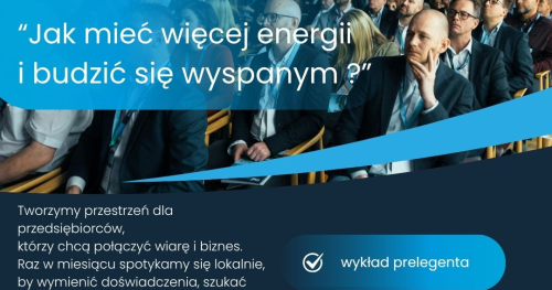Talent - Spotkanie Przedsiębiorców + wykład Sebastiana Kilichowskiego
