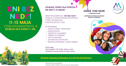 DNI BEZ NUDY - kreatywna świetlica w Bazie w dniach 11-13.05 (7-10lat)