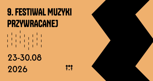 9. Festiwal Muzyki Przywracanej