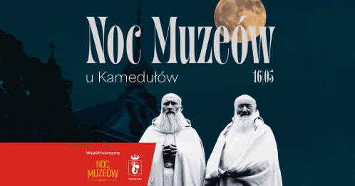 Noc Muzeów 2026. Zwiedzanie Kompleksu Pokamedulskiego IV tura (19:30)
